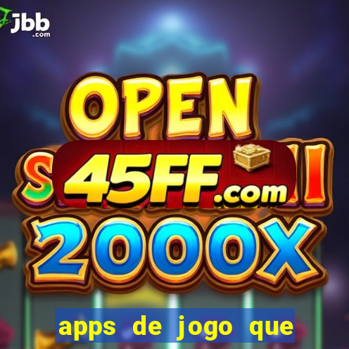 apps de jogo que ganha dinheiro